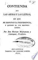 Contienda de las armas y las letras en que se disputan la preferencia y quedan al fin reconciliadas