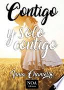 Contigo y solo contigo