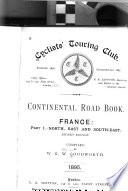 Continental Road Book: France. pt. 1. North, East and South-east. pt. 2. North-west, West and South-west