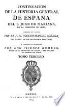 Continuacion de la Historia general de España del P. Juan de Mariana ...
