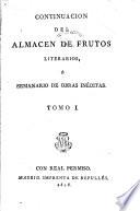 Continuacion del Almacen de frutos literarios, ó semanario de obras inéditas