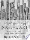 Continuum Encyclopedia of Native Art