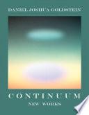 Continuum: New Works by Daniel Joshua Goldstein