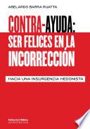 Contra-ayuda: ser felices en la incorrección