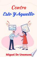 Contra Esto y Aquello