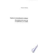 Contra la Incontinencia Urbana / Against the Urban Incontinence