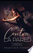 Contra la Pared