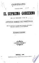 Contrato celebrado entre el Supremo gobierno de la nacion y el C. Antonio Gomez de Portugal sobre la cesion que el segundo hizo al primero