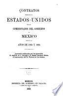 Contratos hechos en los Estados-Unidos por los comisionados del gobierno de Mexico durante los años de 1865 y 1866