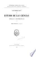 Contribución al estudio de las ciencias físicas y matemáticas