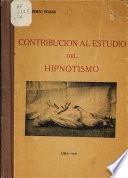 Contribución al estudio del hipnotismo