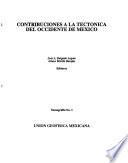 Contribuciones a la tectónica del occidente de México