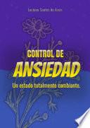 Control de ANSIEDAD - Un estado totalmente cambiante
