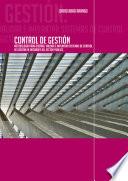 Control de Gestión. Metodología para diseñar, validar e implantar sistemas de Control de Gestión en entidades del sector público