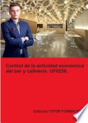 Control de la actividad económica del bar y cafetería. UF0256