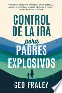 Control de la Ira para Padres Explosivos