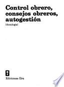 Control obrero, consejos obreros, autogestión