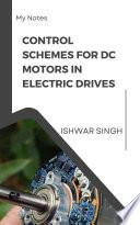 Control Schemes for DC Motors in Electric Drives
