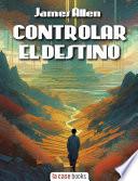 Controlar el destino
