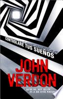Controlaré tus sueños (Serie David Gurney 5)