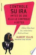 Controle su ira antes de que ella le controle a usted