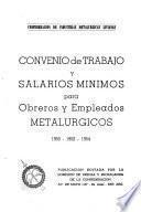 Convenio de trabajo y salarios mínimos para obreros y empleados metalúrgicos, 1950-1952-1954