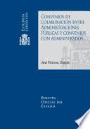 Convenios de colaboración entre administraciones públicas y convenios con administrados