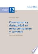 Convergencia y desigualdad en renta permanente y corriente