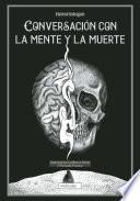 Conversación con la mente y la muerte