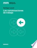 Conversaciones de trabajo, Las