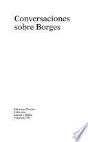 Conversaciones sobre Borges