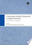 Conversation Analytic Perspectives to Digital Interaction