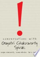 Conversations with Gayatri Chakravorty Spivak