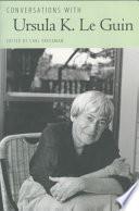 Conversations with Ursula K. Le Guin
