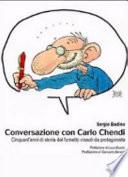 Conversazione con Carlo Chendi