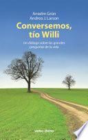Conversemos, tío Willi
