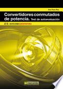 Convertidores Conmutados de Potencia. Test de Autoevaluación
