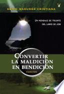 Convertir la maldición en bendición