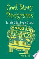 Cool Story Programs for the School-Age Crowd