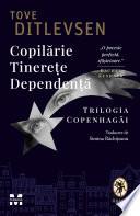 Copilărie. Tinerețe. Dependență