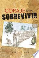 Coraje Para Sobrevivir