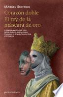 Corazón doble ~ El rey de la máscara de oro