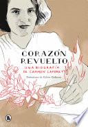 Corazón revuelto. Una biografía de Carmen Laforet