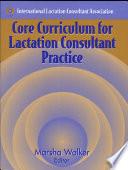 Core Curriculum for Lactation Consultant Practice