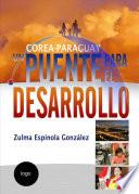 Corea Paraguay: Un Puente para el Desarrolllo