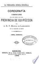 Corografia, ó Descripcion general de la provincia Guipúzcoa ...