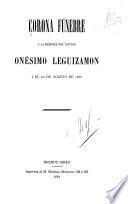 Corona fúnebre a la memoria del doctor Onésimo Leguizamon[dagger] el 20 de agosto de 1886