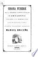 Corona funebre que la agradecida y heroica ciudad de Cartagena consagra a la memoria del general Manuel Briceño