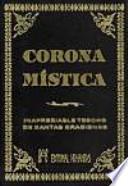 Corona mística : inaprecialbe tesoro de oraciones