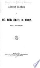 Corona poética de doña Maria Cristina de Borbon, Reina de España